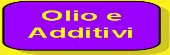   *OLIO SPECIALE*
             e
 *SUPER ADDITIVI* 